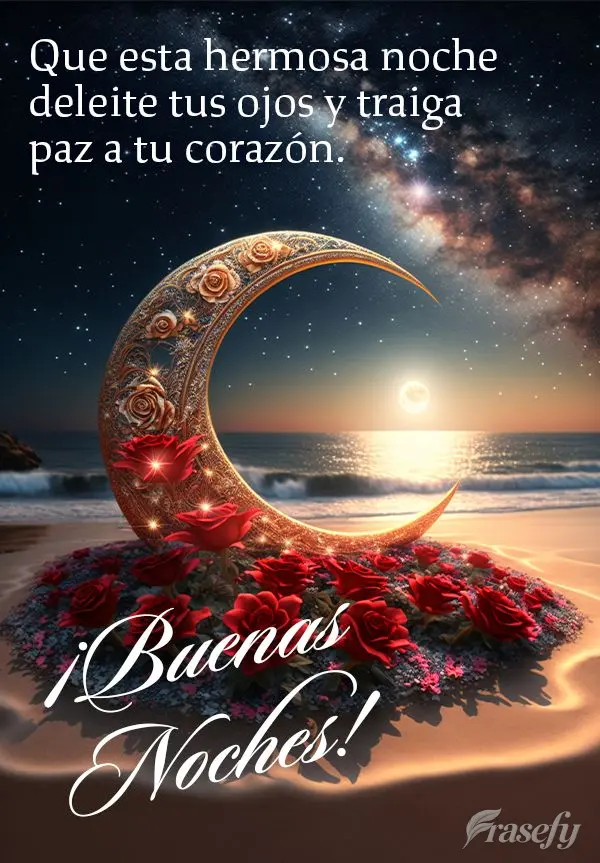 Que esta hermosa noche deleite tus ojos y traiga paz a tu corazón. ¡Buenas noches!