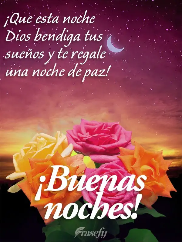 ¡Que esta noche Dios bendiga tus sueños y te regale una noche de paz! ¡Buenas noches!
