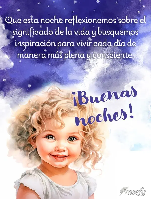 Que esta noche reflexionemos sobre el significado de la vida y busquemos inspiración para vivir cada día de manera más plena y consciente. ¡Buenas no...