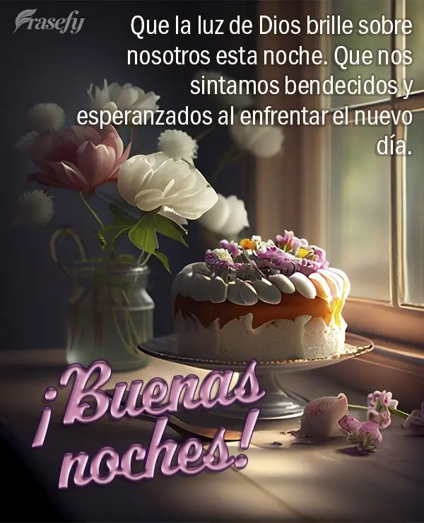 Que la luz de Dios brille sobre nosotros esta noche. Que nos sintamos bendecidos y esperanzados al enfrentar el nuevo día. ¡Buenas noches!