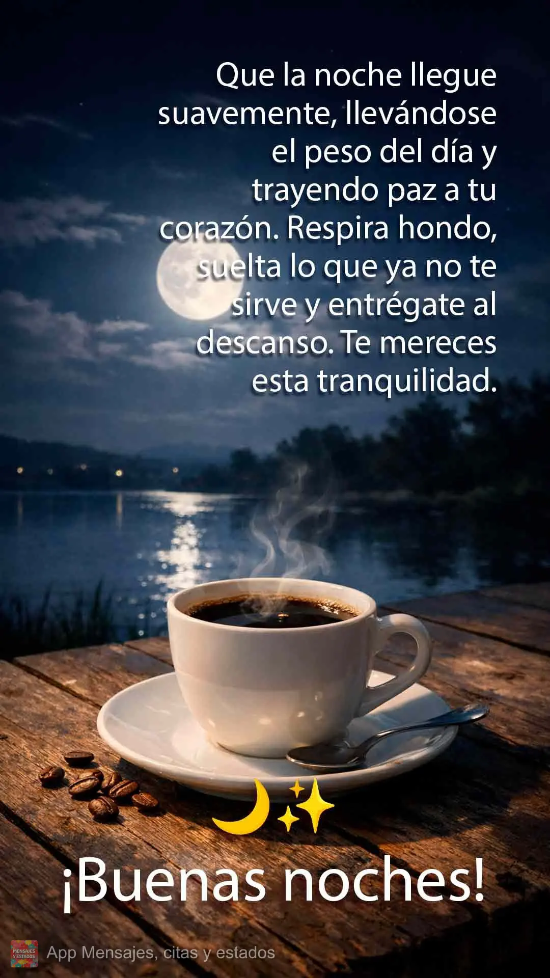 Que la noche llegue suavemente, llevándose el peso del día y trayendo paz a tu corazón. Respira hondo, suelta lo que ya no te sirve y entrégate al de...