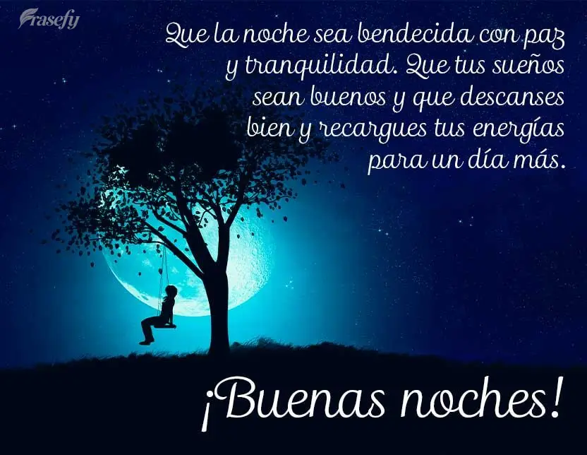 Que la noche sea bendecida con paz y tranquilidad. Que tus sueños sean buenos y que descanses bien y recargues tus energías para un día más. ¡Buenas...
