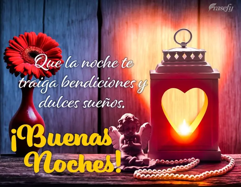 Que la noche te traiga bendiciones y dulces sueños. ¡Buenas noches!