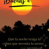 ¡Que la noche traiga la calma que necesita la mente, y la paz que necesita el corazón y la esperanza de un mañana mejor! ¡Buenas noches!