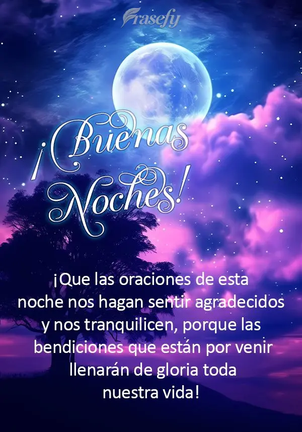 ¡Que las oraciones de esta noche nos hagan sentir agradecidos y nos tranquilicen, porque las bendiciones que están por venir llenarán de gloria toda n...
