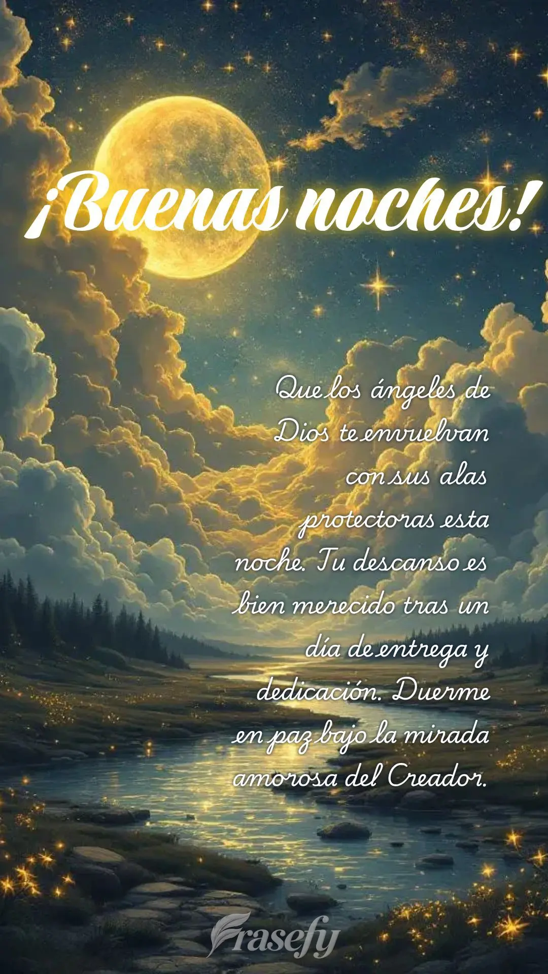 Que los ángeles de Dios te envuelvan con sus alas protectoras esta noche. Tu descanso es bien merecido tras un día de entrega y dedicación. Duerme en ...