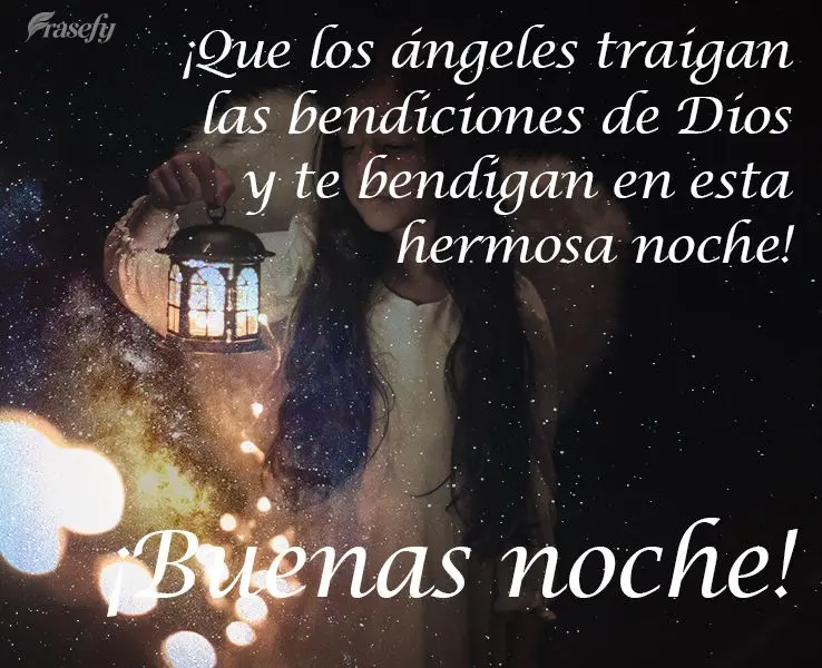 ¡Que los ángeles traigan las bendiciones de Dios y te bendigan en esta hermosa noche! ¡Buenas noche!