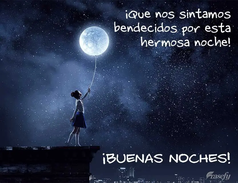 ¡Que nos sintamos bendecidos por esta hermosa noche! ¡Buenas noches!