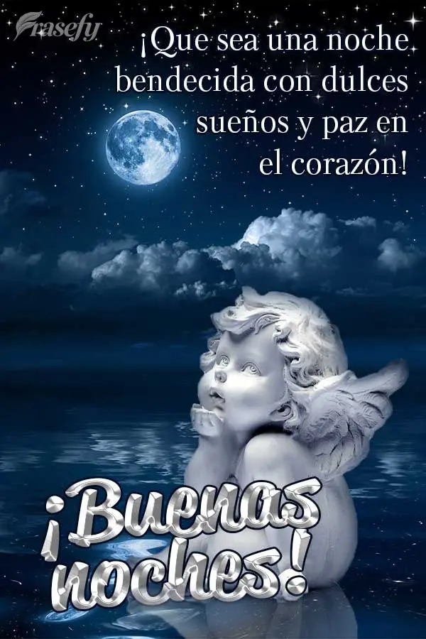 ¡Que sea una noche bendecida con dulces sueños y paz en el corazón! ¡Buenas noches!