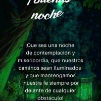 ¡Que sea una noche de contemplación y misericordia, que nuestros caminos sean iluminados y que mantengamos nuestra fe siempre por delante de cualquier ...