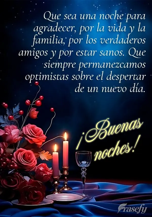 Que sea una noche para agradecer, por la vida y la familia, por los verdaderos amigos y por estar sanos. Que siempre permanezcamos optimistas sobre el de...