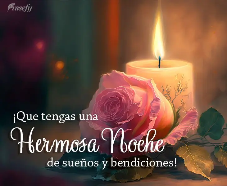 ¡Que tengas una hermosa noche de sueños y bendiciones!