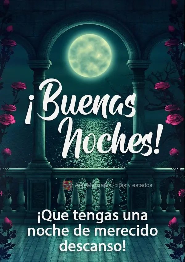 ¡Que tengas una noche de merecido descanso! ¡Buenas noches!