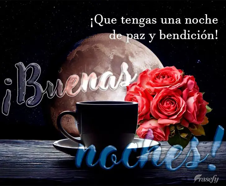¡Que tengas una noche de paz y bendición! ¡Buenas noches!