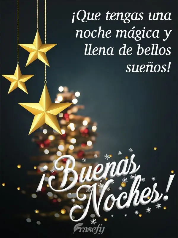 ¡Que tengas una noche mágica y llena de bellos sueños! ¡Buenas noches!
