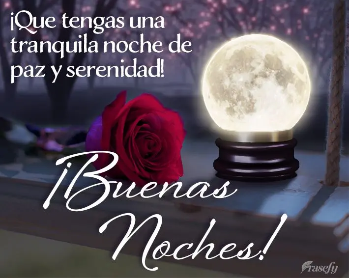 ¡Que tengas una tranquila noche de paz y serenidad! ¡Buenas noches!