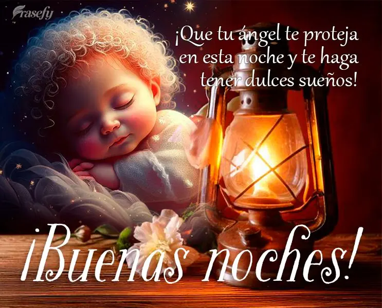 ¡Que tu ángel te proteja en esta noche y te haga tener dulces sueños! ¡Buenas noches!