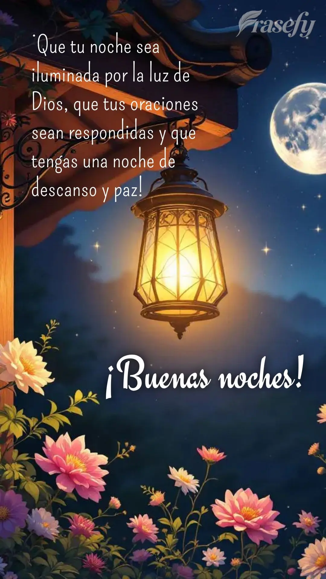 ¡Que tu noche sea iluminada por la luz de Dios, que tus oraciones sean respondidas y que tengas una noche de descanso y paz! ¡Buenas noches!