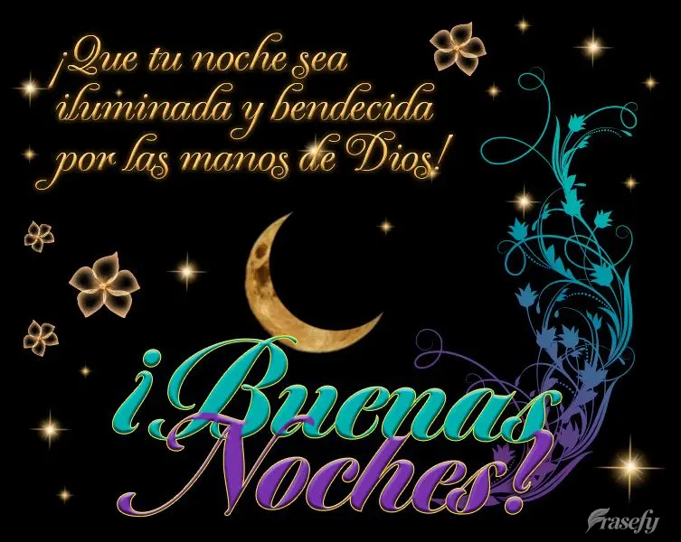 ¡Que tu noche sea iluminada y bendecida por las manos de Dios! ¡Buenas noches!