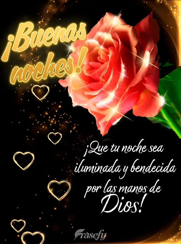 ¡Que tu noche sea iluminada y bendecida por las manos de Dios! ¡Buenas noches!