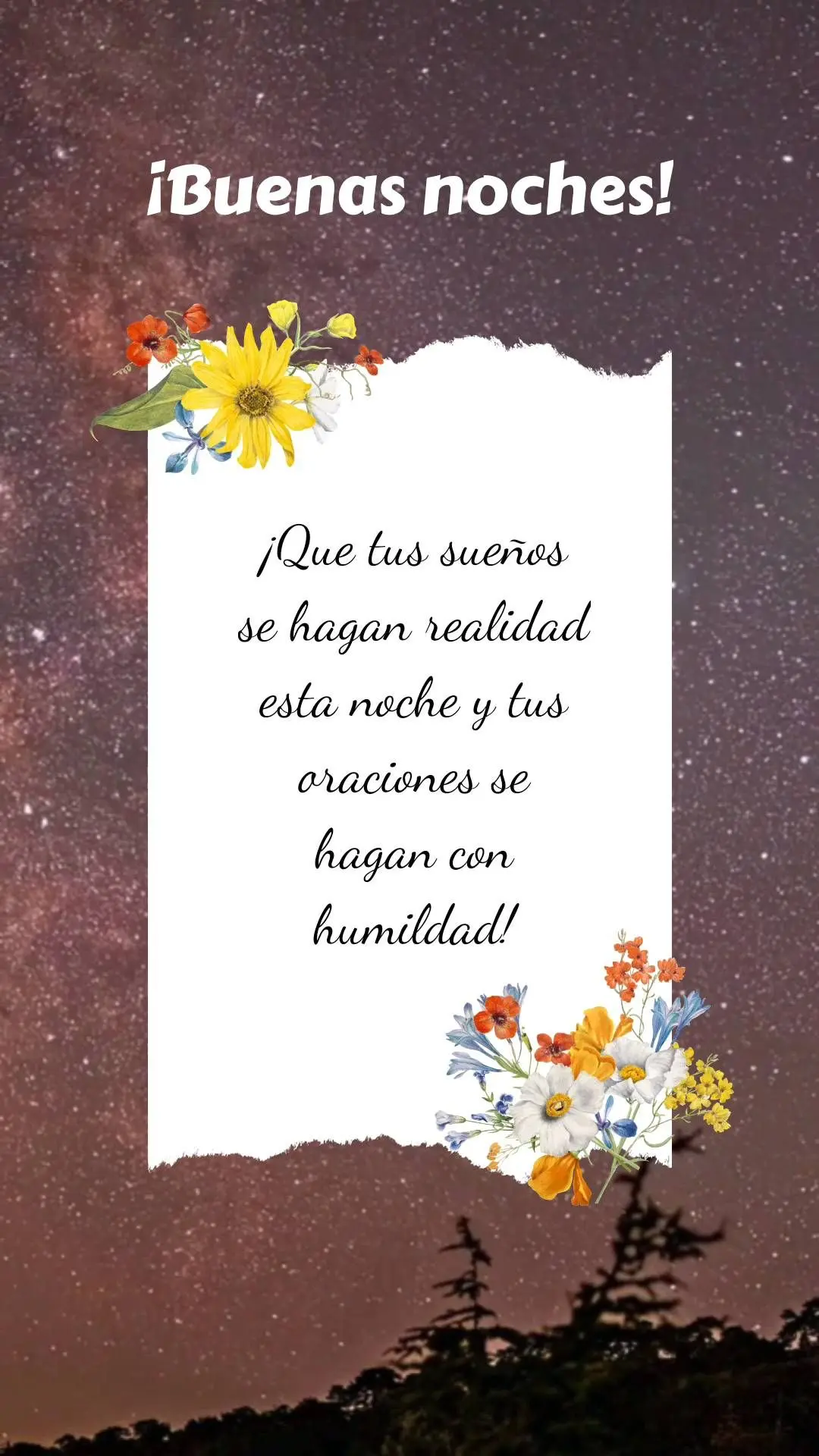 ¡Que tus sueños se hagan realidad esta noche y tus oraciones se hagan con humildad! ¡Buenas noches!