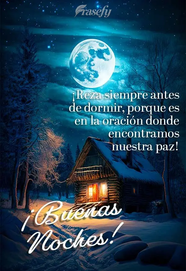 ¡Reza siempre antes de dormir, porque es en la oración donde encontramos nuestra paz! ¡Buenas noches!