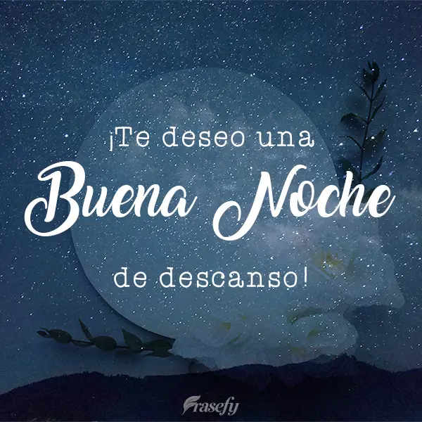 Te deseo una buena noche de descanso