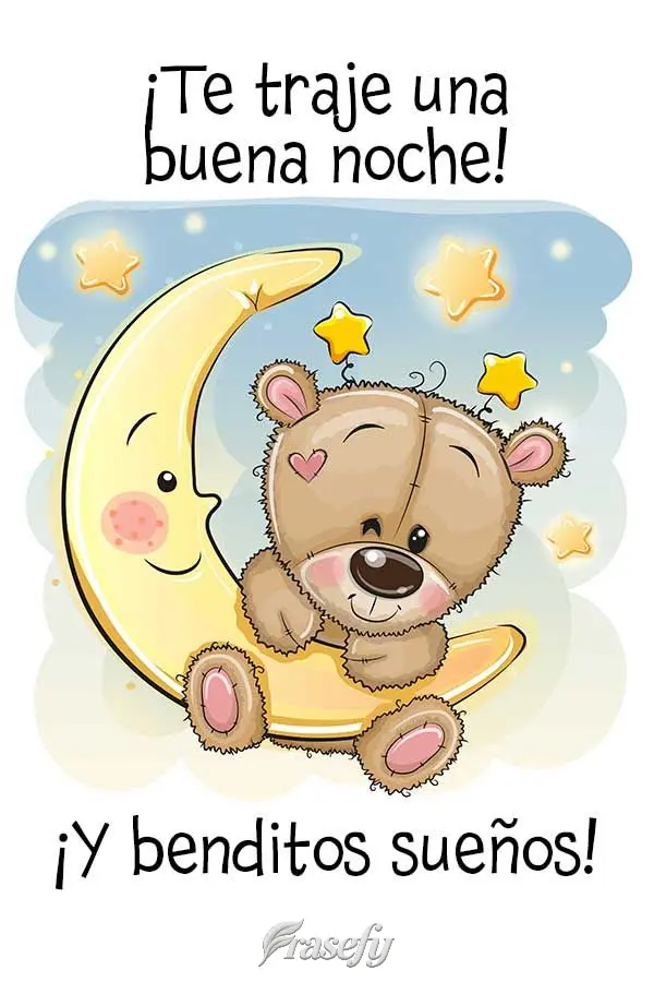 ¡Te traje una buena noche! ¡Y benditos sueños!