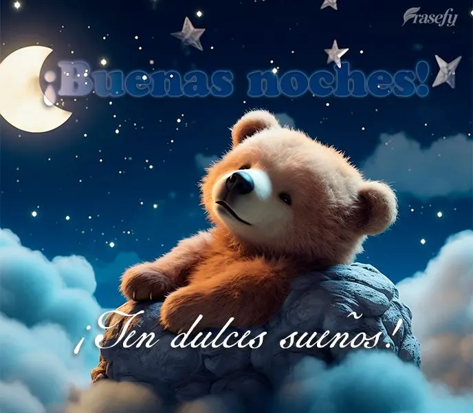 ¡Buenas noches! ¡Ten dulces sueños!