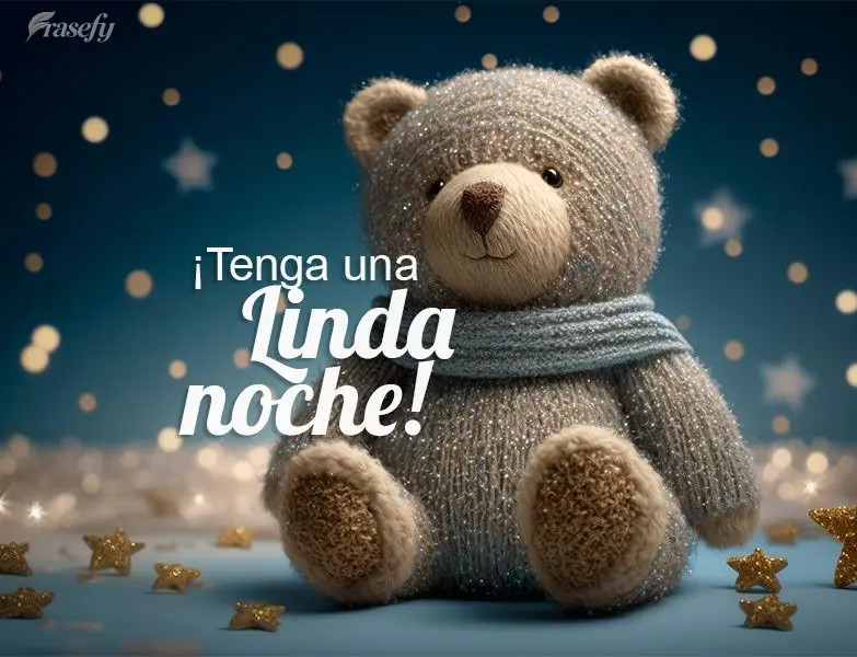 ¡Tenga una linda noche! ¡Buenos sueños!