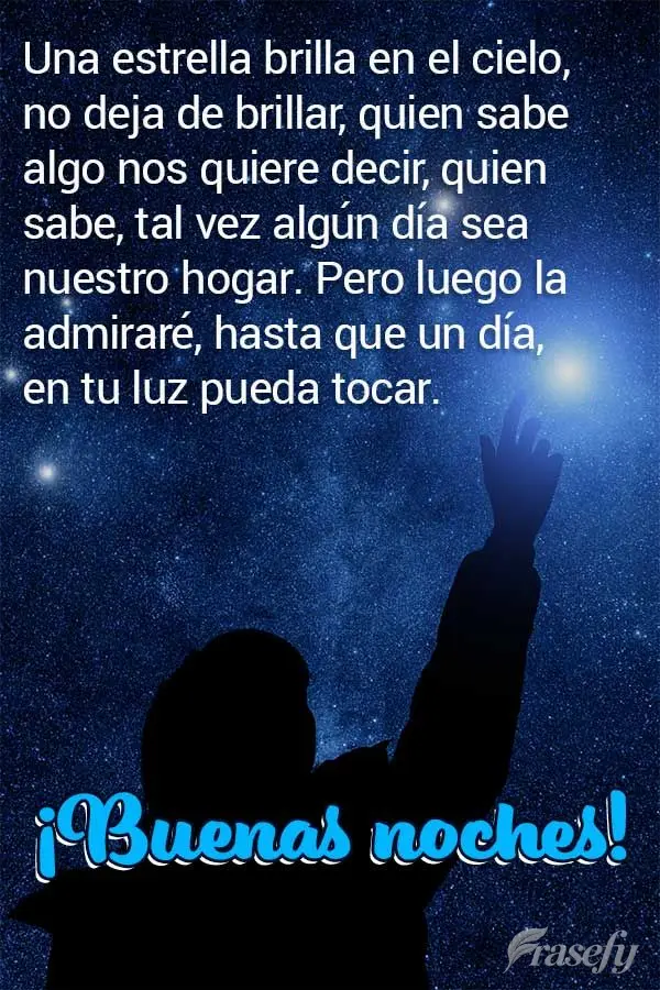 Una estrella brilla en el cielo, no deja de brillar, quien sabe algo nos quiere decir, quien sabe, tal vez algún día sea nuestro hogar. Pero luego la a...