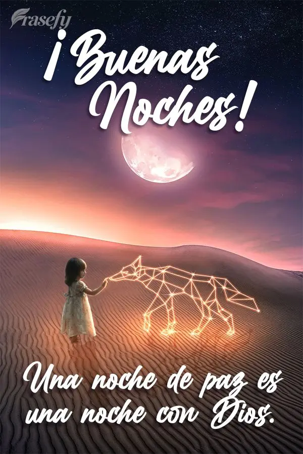 Una noche de paz es una noche con Dios. ¡Buenas noches!
