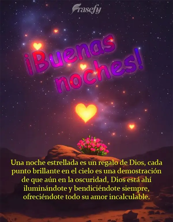 Una noche estrellada es un regalo de Dios, cada punto brillante en el cielo es una demostración de que aún en la oscuridad, Dios está ahí iluminándo...