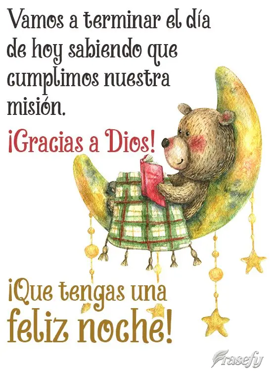 Vamos a terminar el día de hoy sabiendo que cumplimos nuestra misión. ¡Gracias a Dios! ¡Que tengas una feliz noche!