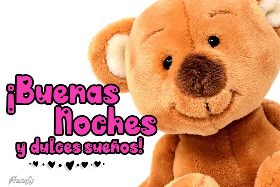 ¡Buenas noches y dulces sueños!
