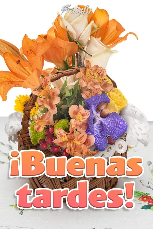 ¡Buenas tardes!
