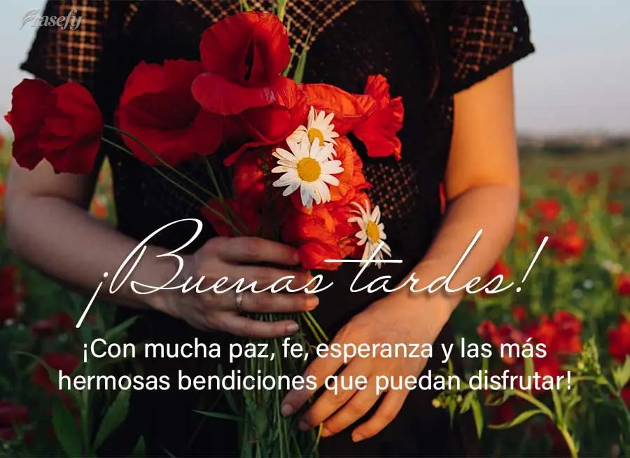 ¡Con mucha paz, fe, esperanza y las más hermosas bendiciones que puedan disfrutar! ¡Buenas tardes!