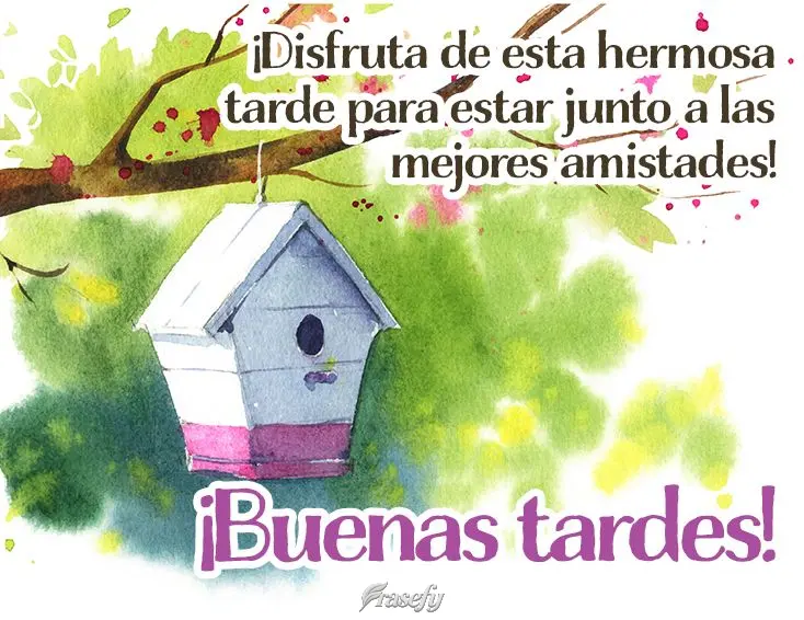 ¡Disfruta de esta hermosa tarde para estar junto a las mejores amistades! ¡Buenas tardes!