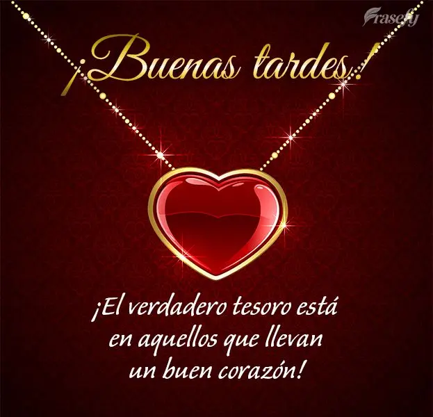 ¡El verdadero tesoro está en aquellos que llevan un buen corazón! ¡Buenas tardes!