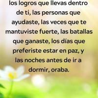 En la vida no debes tomar en cuenta los logros de bienes materiales, sino los logros que llevas dentro de ti, las personas que ayudaste, las veces que te...