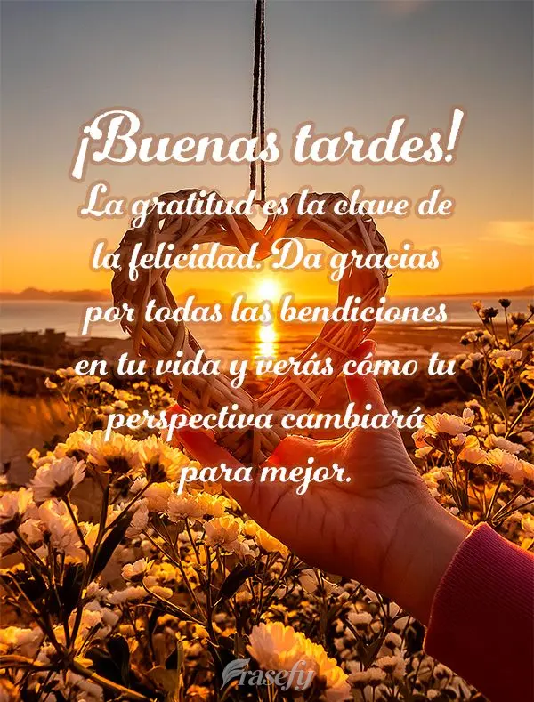 La gratitud es la clave de la felicidad. Da gracias por todas las bendiciones en tu vida y verás cómo tu perspectiva cambiará para mejor. ¡Buenas tar...