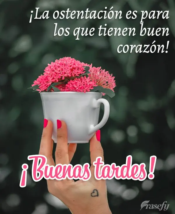 ¡La ostentación es para los que tienen buen corazón! ¡Buenas tardes!