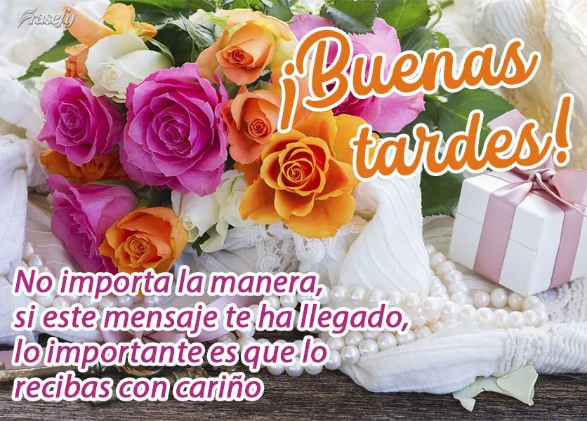 No importa la manera, si este mensaje te ha llegado, lo importante es que lo recibas con cariño ¡Buenas tardes!