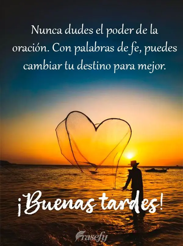 Nunca dudes el poder de la oración. Con palabras de fe, puedes cambiar tu destino para mejor.  ¡Buenas tardes!