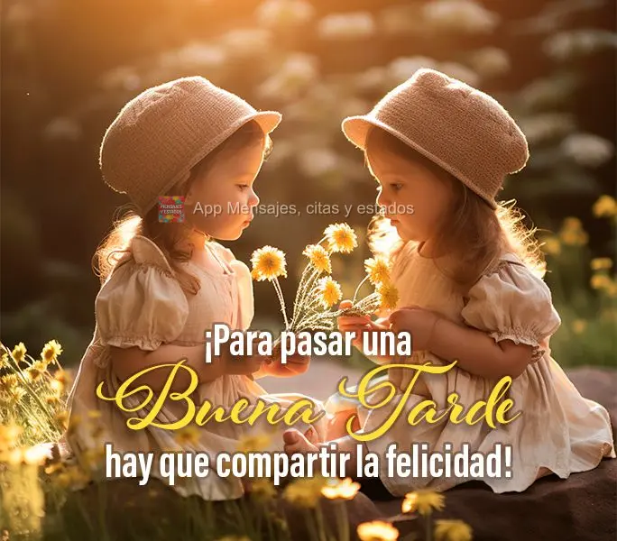 ¡Para pasar una buena tarde hay que compartir la felicidad!