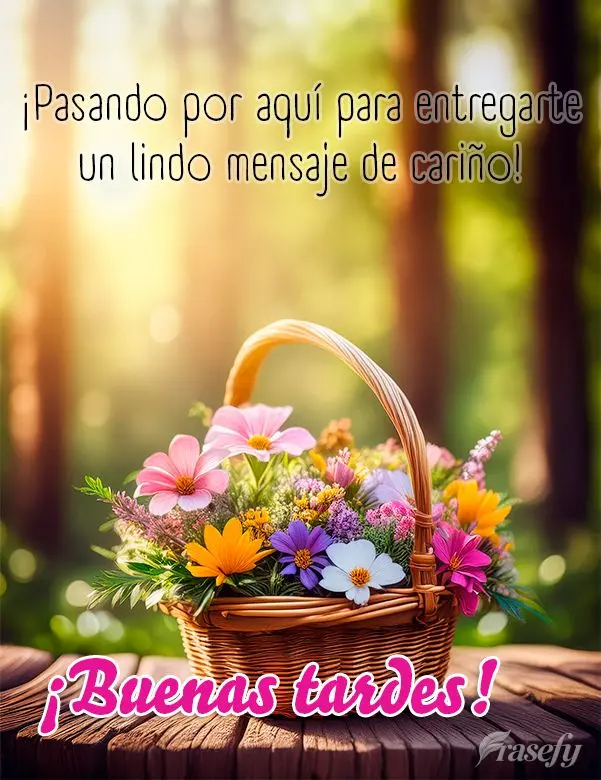 ¡Pasando por aquí para entregarte un lindo mensaje de cariño! ¡Buenas tardes!