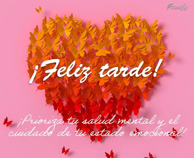 ¡Prioriza tu salud mental y el cuidado de tu estado emocional! ¡Feliz tarde!