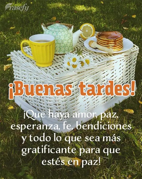 ¡Que haya amor, paz, esperanza, fe, bendiciones y todo lo que sea más gratificante para que estés en paz! ¡Buenas tardes!
