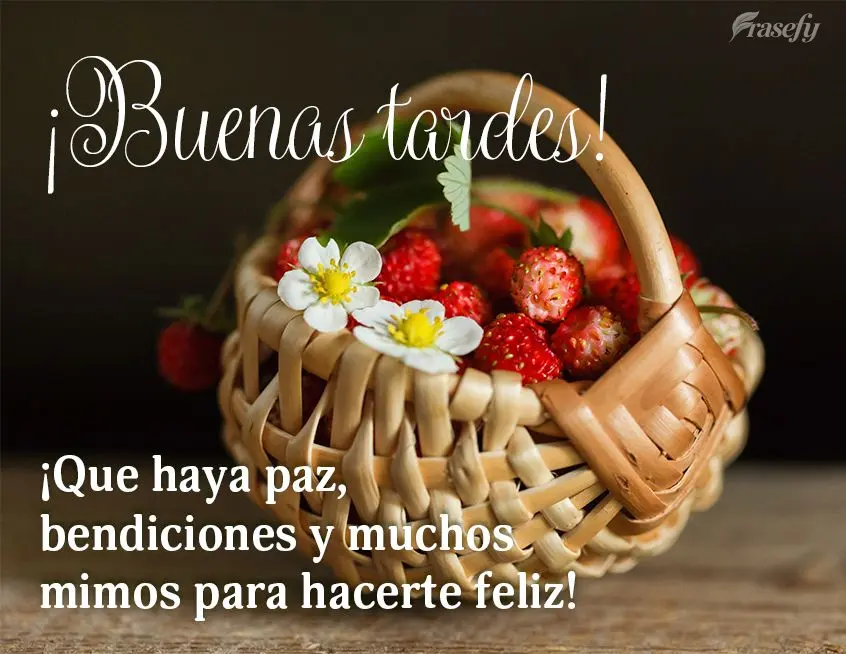 ¡Que haya paz, bendiciones y muchos mimos para hacerte feliz! ¡Buenas tardes!