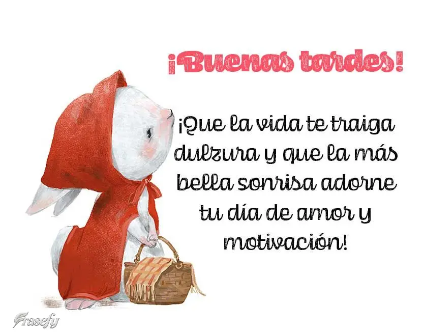 ¡Que la vida te traiga dulzura y que la más bella sonrisa adorne tu día de amor y motivación! ¡Buenas tardes!